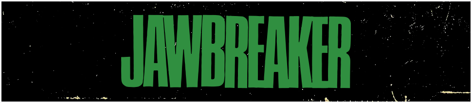 JAWBREAKER